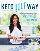 Keto Your Way (eBook, ePUB) Keto Your Way (eBook, ePUB)