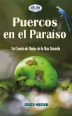 Puercos En El Paraíso (eBook, ePUB)