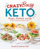 Crazy Busy Keto (eBook, ePUB) Crazy Busy Keto (eBook, ePUB)