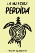La Mascota Perdida (eBook, ePUB) - Bild 1