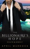 The Billionaire's Hope (Wealth and Kinship, #2) (eBook, ePUB)