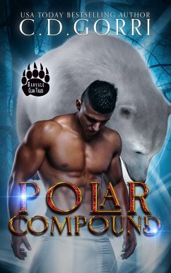 Polar Compound (The Barvale Clan Tales, #3) (eBook, ePUB) - Gorri, C. D.