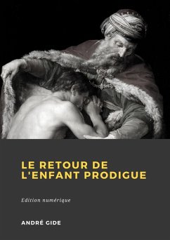 Le Retour de l'Enfant prodigue (eBook, ePUB) - Gide, André