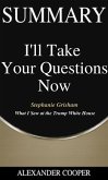 Summary of I'll Take Your Questions Now (eBook, ePUB)