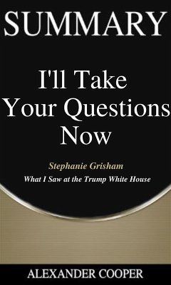 Summary of I'll Take Your Questions Now (eBook, ePUB) - Cooper, Alexander