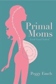 Primal Moms Look Good Naked (eBook, ePUB)