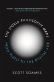 The World Philosophy Made (eBook, ePUB) The World Philosophy Made (eBook, ePUB)
