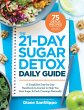 The 21-Day Sugar Detox Daily Guide... - Bild 1