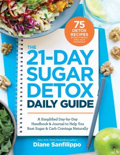 The 21-Day Sugar Detox Daily Guide (eBook, ePUB) - Sanfilippo, Diane