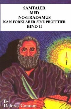 Samtaler med Nostradamus, Bind II: kan forklarer sine profetier - Cannon, Dolores