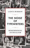 The Noise of Typewriters: Remembering Journalism