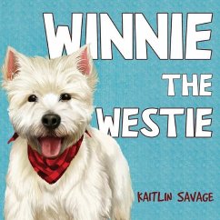 Winnie the Westie - Savage, Kaitlin