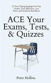 ACE Your Exams, Tests, & Quizzes