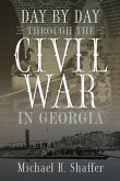 Day by Day Through the Civil War in Georgia