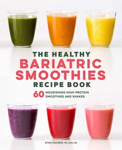 The Healthy Bariatric Smoothies Recipe Book - Gulbin, Staci