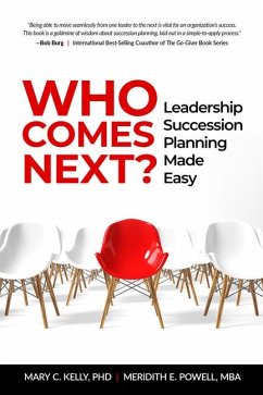 Who Comes Next?: Leadership Succession Planning Made Easy - Powell Mba Csp, Meridith Elliott; Kelly, Mary C.