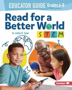 Read for a Better World (Tm) Stem Educator Guide Grades 6-8 - Tyner, Artika R