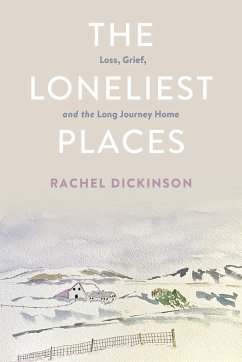 The Loneliest Places - Dickinson, Rachel