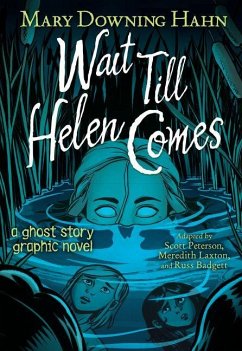 Wait Till Helen Comes Graphic Novel - Hahn, Mary Downing; Peterson, Scott