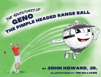 The Adventures of Geno The Pimple Headed Range Ball