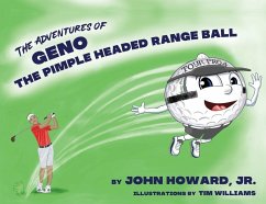 The Adventures of Geno The Pimple Headed Range Ball - Howard, John