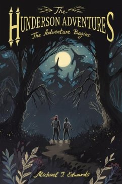 The Hunderson Adventures: The Adventure Begins - Edwards, Michael J.