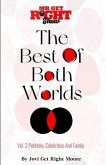 The Best Of Both Worlds Vol 2 Politicks, Celebrities And Family