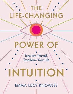 The Life-Changing Power of Intuition - Knowles, Emma Lucy
