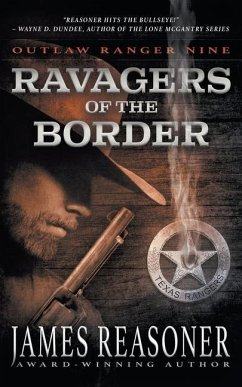 Ravagers of the Border: An Outlaw Ranger Classic Western - Reasoner, James