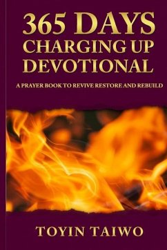 365 Days of Charging Up: A Devotional on Personal Revival - Taiwo, Toyin