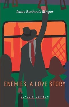 Enemies, A Love Story - Bashevis Singer, Isaac