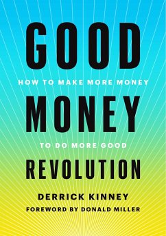 Good Money Revolution - Kinney, Derrick