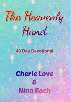 The Heavenly Hand - Jn; Love, Cherie; Bach, Nina