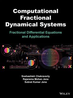 Computational Fractional Dynamical Systems - Chakraverty, Snehashish;Jena, Rajarama M.;Jena, Subrat K.