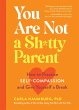 You Are Not a Sh*tty Parent - Bild 1