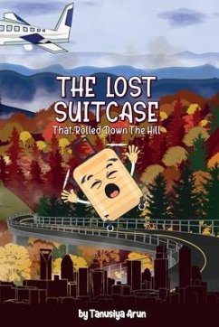 The Lost Suitcase That Rolled Down The Hill - Arun, Tanusiya