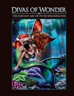 Divas of Wonder the Fantasy Art of Peter Washington: Volume 1 - Washington, Peter