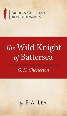 The Wild Knight of Battersea - Lea, F. A.