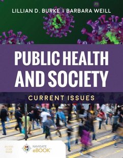 Public Health and Society: Current Issues - Burke, Lillian D; Weill, Barbara