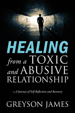 HEALING from a Toxic and Abusive Relationship - James, Greyson