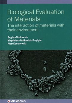 Biological Evaluation of Materials - Walkowiak, Bogdan; Walkowiak-Przybylo, Magdalena; Komorowski, Piotr