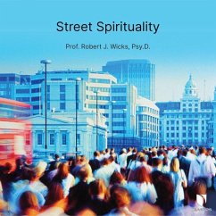 Street Spirituality - Wicks, Robert J.