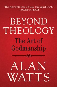 Beyond Theology - Watts, Alan