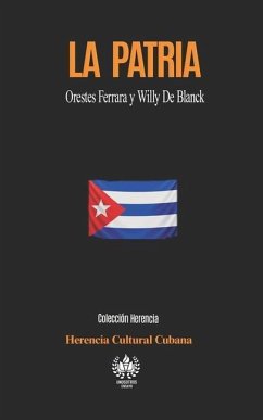 La Patria: Orestes Ferrara y Willy De Blanck - Cultural Cubana, Herencia