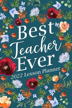 Best Teacher Ever 2022 Lesson Planner - Paperland