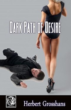 Dark Path of Desire - Grosshans, Herbert