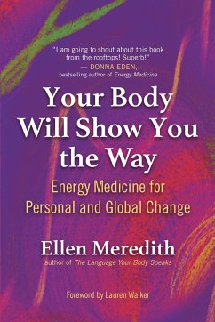 Your Body Will Show You the Way - Meredith, Ellen