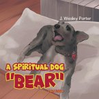 A Spiritual Dog &quote;Bear&quote;