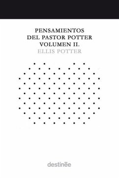 Pensamientos del Pastor Potter Volumen II - Potter, Ellis