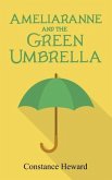 Ameliaranne and the Green Umbrella (eBook, ePUB)